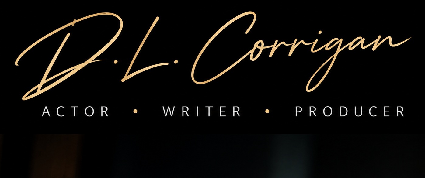 D.L. Corrigan — Actor, Writer, Producer